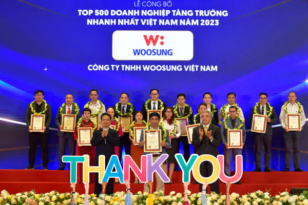 FAST 500, WOOSUNG VIỆT NAM TỰ HÀO VÀ BIẾT ƠN.
