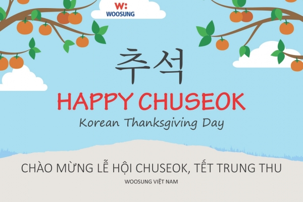 Thư chào mừng Lễ hội CHUSEOK, Tết Trung Thu của Tổng Giám Đốc Woosung Việt Nam