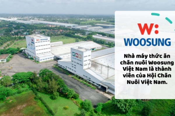 Nhà máy thức ăn chăn nuôi Woosung Việt Nam là thành viên của Hội Chăn Nuôi Việt Nam.